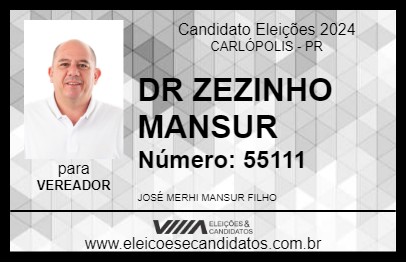 Candidato DR ZEZINHO MANSUR 2024 - CARLÓPOLIS - Eleições