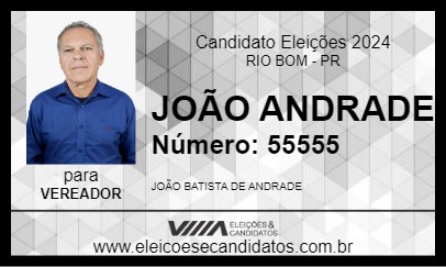 Candidato JOÃO ANDRADE 2024 - RIO BOM - Eleições