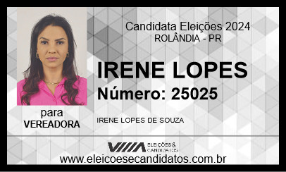 Candidato IRENE LOPES 2024 - ROLÂNDIA - Eleições