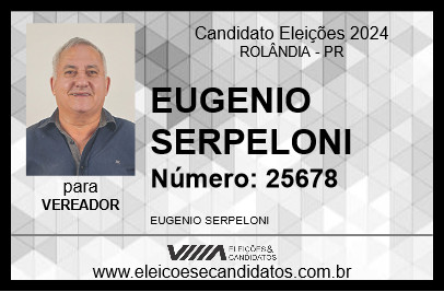 Candidato EUGENIO SERPELONI 2024 - ROLÂNDIA - Eleições