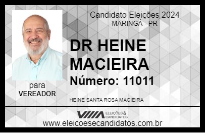 Candidato DR HEINE MACIEIRA 2024 - MARINGÁ - Eleições