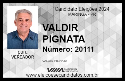 Candidato VALDIR PIGNATA 2024 - MARINGÁ - Eleições