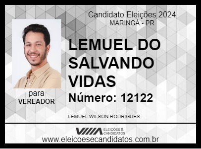 Candidato LEMUEL DO SALVANDO VIDAS 2024 - MARINGÁ - Eleições