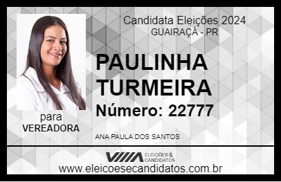 Candidato PAULINHA TURMEIRA 2024 - GUAIRAÇÁ - Eleições