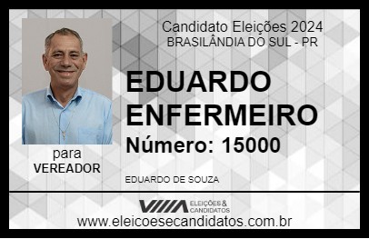 Candidato EDUARDO ENFERMEIRO 2024 - BRASILÂNDIA DO SUL - Eleições