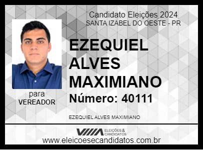 Candidato EZEQUIEL MAXIMIANO 2024 - SANTA IZABEL DO OESTE - Eleições