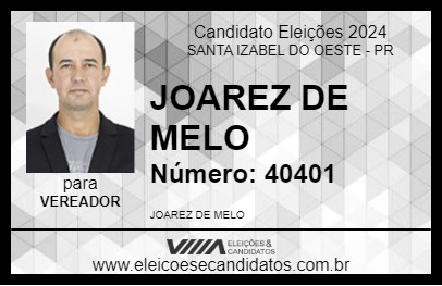 Candidato JOAREZ DE MELO 2024 - SANTA IZABEL DO OESTE - Eleições