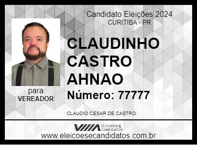 Candidato CLAUDINHO CASTRO AHNAO 2024 - CURITIBA - Eleições