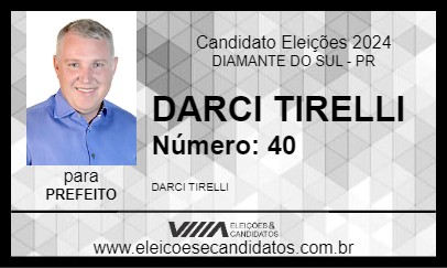 Candidato DARCI TIRELLI 2024 - DIAMANTE DO SUL - Eleições