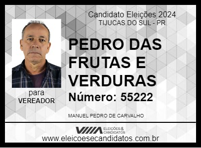 Candidato PEDRO DAS FRUTAS E VERDURAS 2024 - TIJUCAS DO SUL - Eleições