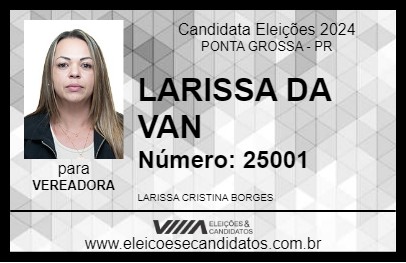 Candidato LARISSA DA VAN 2024 - PONTA GROSSA - Eleições