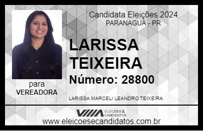 Candidato LARISSA TEIXEIRA 2024 - PARANAGUÁ - Eleições