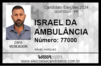 Candidato ISRAEL DA AMBULÂNCIA 2024 - QUATIGUÁ - Eleições