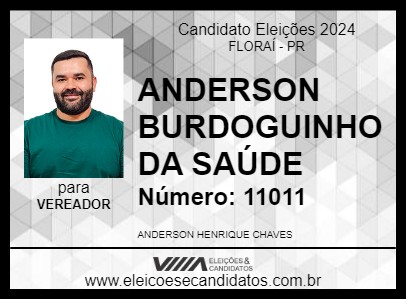 Candidato ANDERSON BURDOGUINHO DA SAÚDE 2024 - FLORAÍ - Eleições