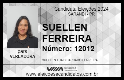 Candidato SUELLEN FERREIRA 2024 - SARANDI - Eleições