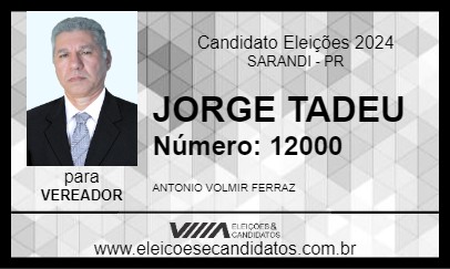 Candidato JORGE TADEU 2024 - SARANDI - Eleições