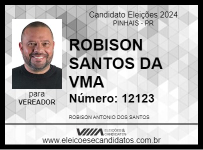 Candidato ROBISON SANTOS DA VMA 2024 - PINHAIS - Eleições