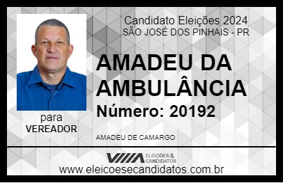 Candidato AMADEU DA AMBULÂNCIA 2024 - SÃO JOSÉ DOS PINHAIS - Eleições