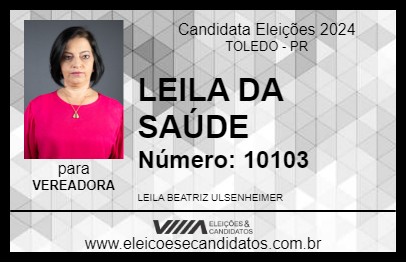 Candidato LEILA DA SAÚDE 2024 - TOLEDO - Eleições