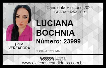 Candidato LUCIANA BOCHNIA 2024 - GUARAPUAVA - Eleições