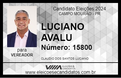 Candidato LUCIANO AVALU 2024 - CAMPO MOURÃO - Eleições