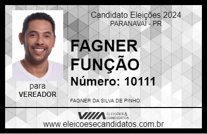 Candidato FAGNER FUNÇÃO 2024 - PARANAVAÍ - Eleições