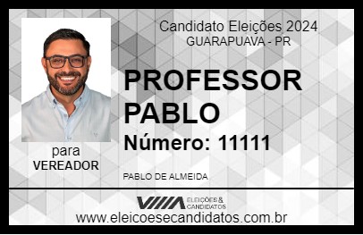 Candidato PROFESSOR PABLO 2024 - GUARAPUAVA - Eleições