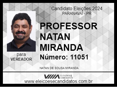 Candidato PROFESSOR NATAN MIRANDA 2024 - PARANAVAÍ - Eleições