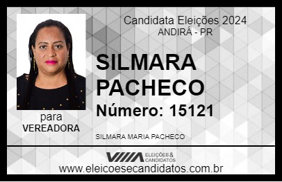 Candidato SILMARA PACHECO 2024 - ANDIRÁ - Eleições