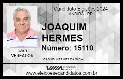 Candidato JOAQUIM HERMES 2024 - ANDIRÁ - Eleições