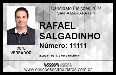 Candidato RAFAEL SALGADINHO 2024 - SANTA MARIANA - Eleições