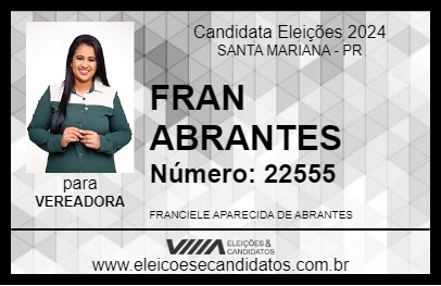 Candidato FRANCIELI ABRANTES 2024 - SANTA MARIANA - Eleições