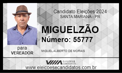 Candidato MIGUELZÃO 2024 - SANTA MARIANA - Eleições