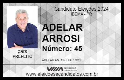 Candidato ADELAR ARROSI 2024 - IBEMA - Eleições