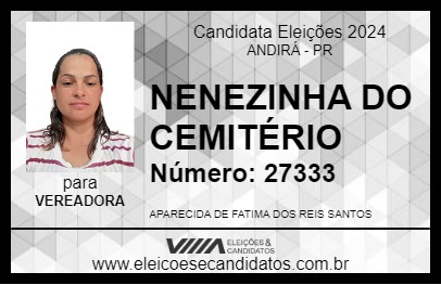 Candidato NENEZINHA DO CEMITÉRIO 2024 - ANDIRÁ - Eleições