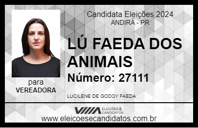 Candidato LÚ FAEDA DOS ANIMAIS 2024 - ANDIRÁ - Eleições