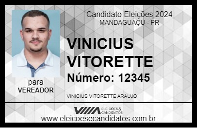 Candidato VINICIUS VITORETTE 2024 - MANDAGUAÇU - Eleições