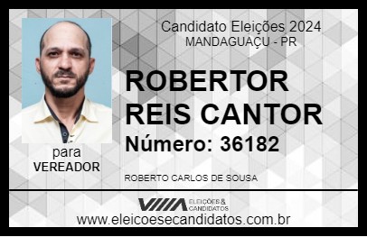 Candidato ROBERTOR REIS CANTOR 2024 - MANDAGUAÇU - Eleições