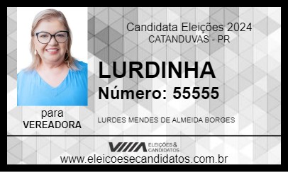 Candidato LURDINHA 2024 - CATANDUVAS - Eleições