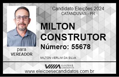 Candidato MILTON CONSTRUTOR 2024 - CATANDUVAS - Eleições