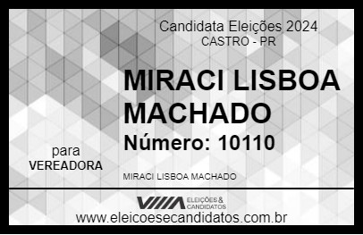 Candidato MIRACI LISBOA MACHADO 2024 - CASTRO - Eleições