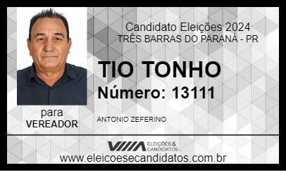 Candidato TIO TONHO 2024 - TRÊS BARRAS DO PARANÁ - Eleições