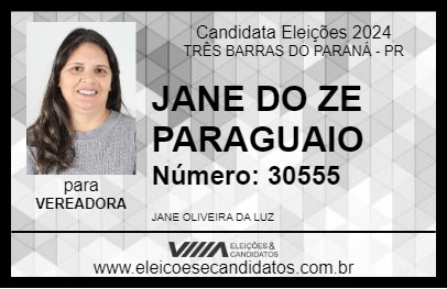 Candidato JANE DO ZE PARAGUAIO 2024 - TRÊS BARRAS DO PARANÁ - Eleições