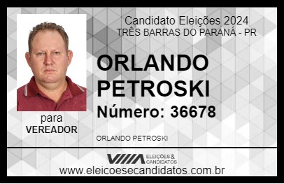 Candidato ORLANDO PETROSKI 2024 - TRÊS BARRAS DO PARANÁ - Eleições