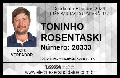 Candidato TONINHO ROSENTASKI 2024 - TRÊS BARRAS DO PARANÁ - Eleições