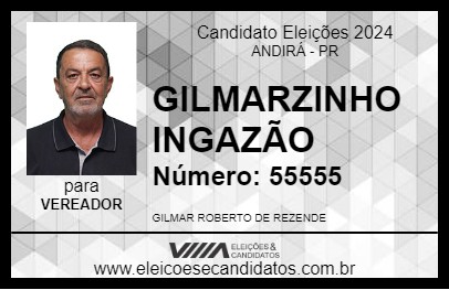 Candidato GILMARZINHO INGAZÃO 2024 - ANDIRÁ - Eleições