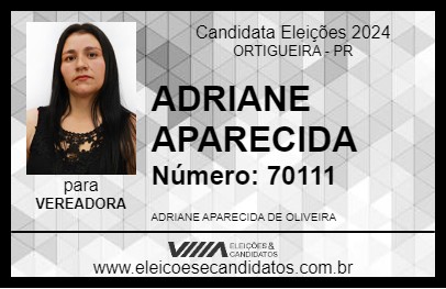 Candidato ADRIANE APARECIDA 2024 - ORTIGUEIRA - Eleições