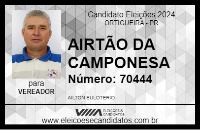 Candidato AIRTÃO DA CAMPONESA 2024 - ORTIGUEIRA - Eleições