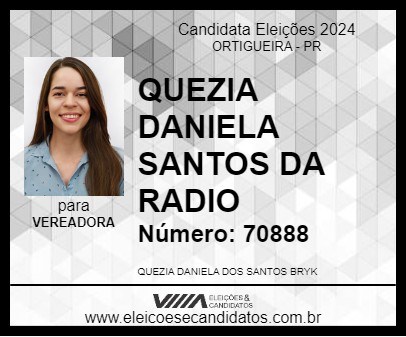 Candidato QUEZIA DANIELA SANTOS DA RADIO 2024 - ORTIGUEIRA - Eleições