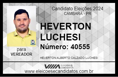 Candidato HEVERTON LUCHESI 2024 - CAMBARÁ - Eleições